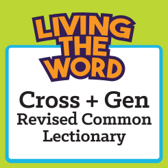 Cross+Gen Revised Common Lectionary